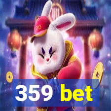 359 bet